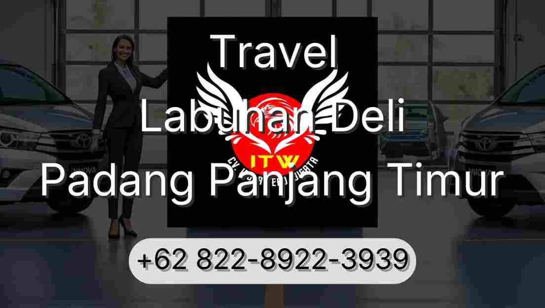 Travel Labuhan Deli Padang Panjang Timur