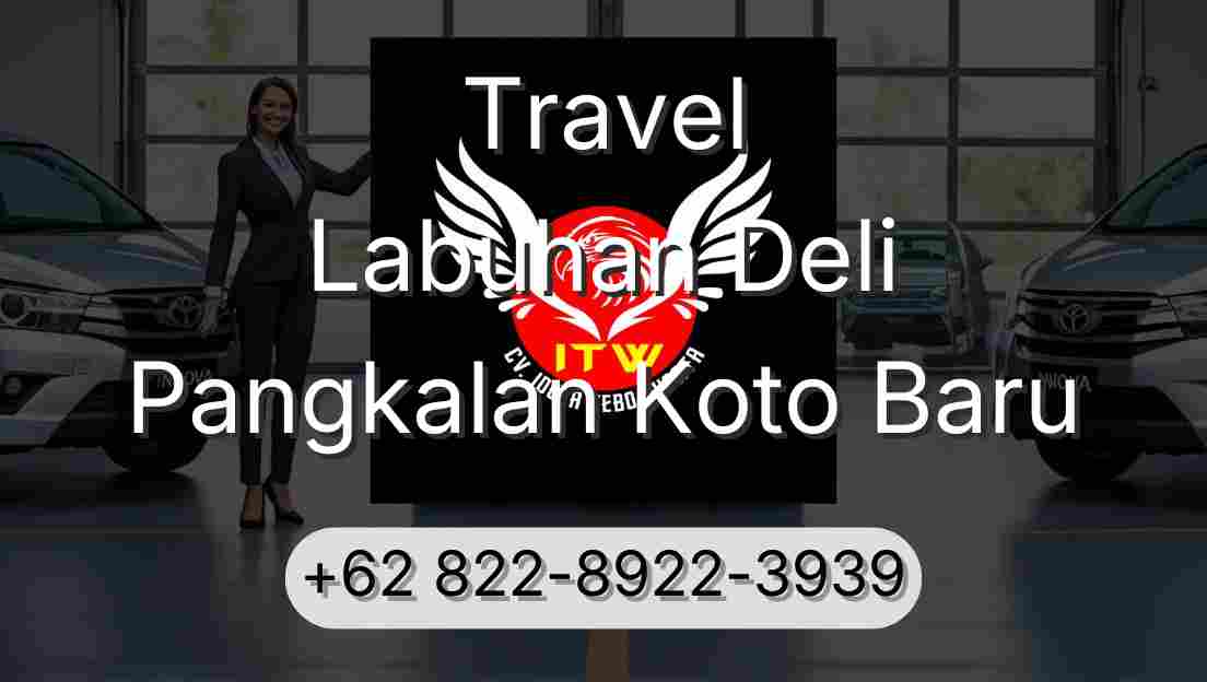 Travel Labuhan Deli Pangkalan Koto Baru
