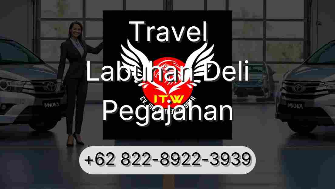 Travel Labuhan Deli Pegajahan