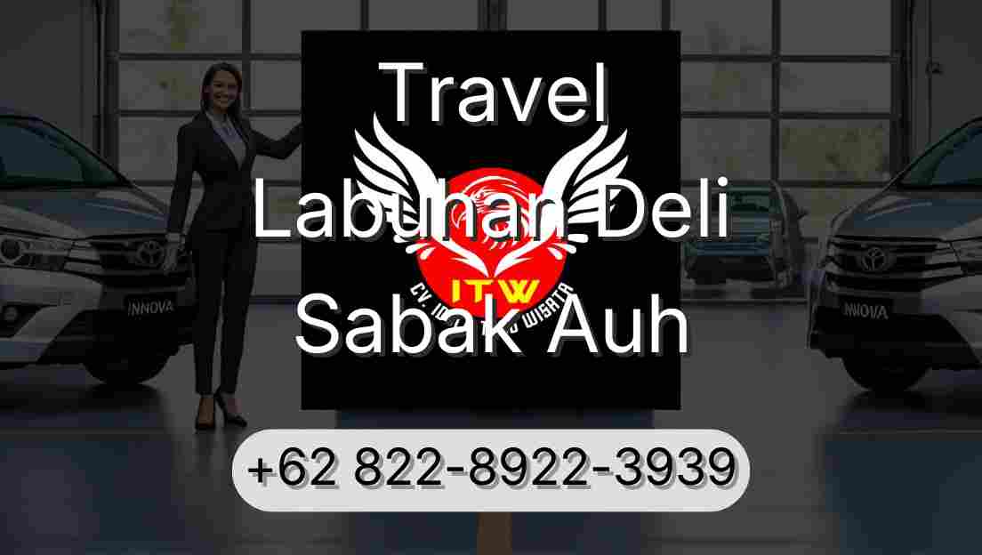 Travel Labuhan Deli Sabak Auh