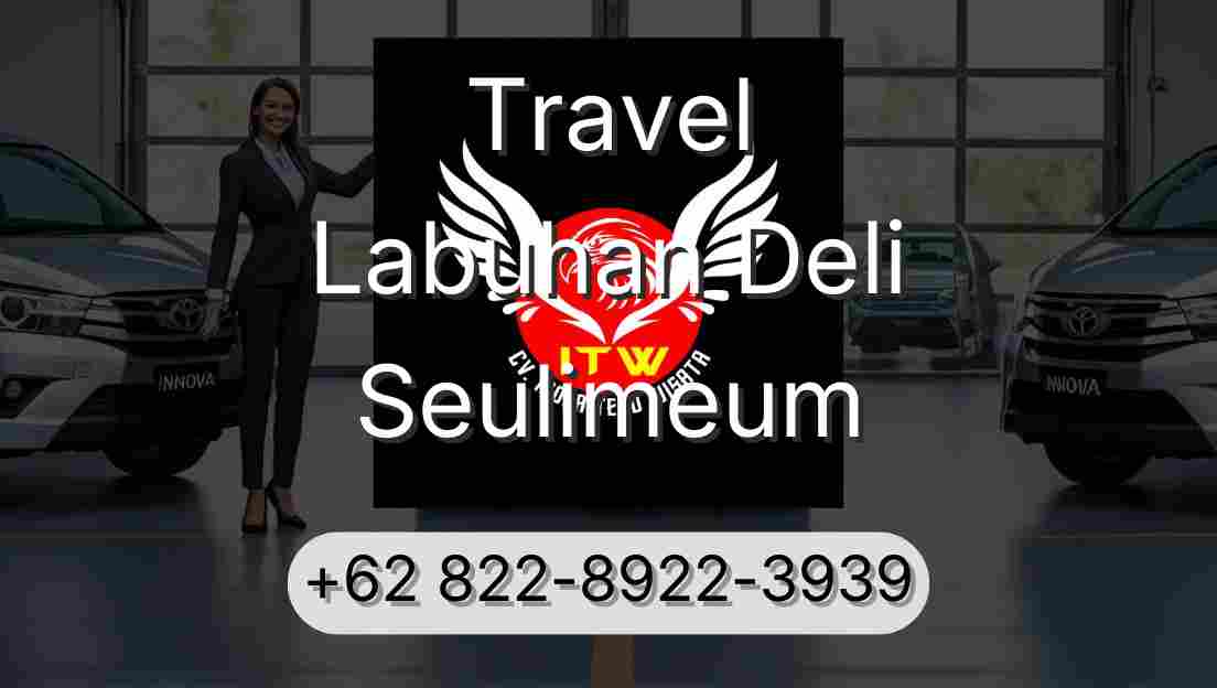 Travel Labuhan Deli Seulimeum