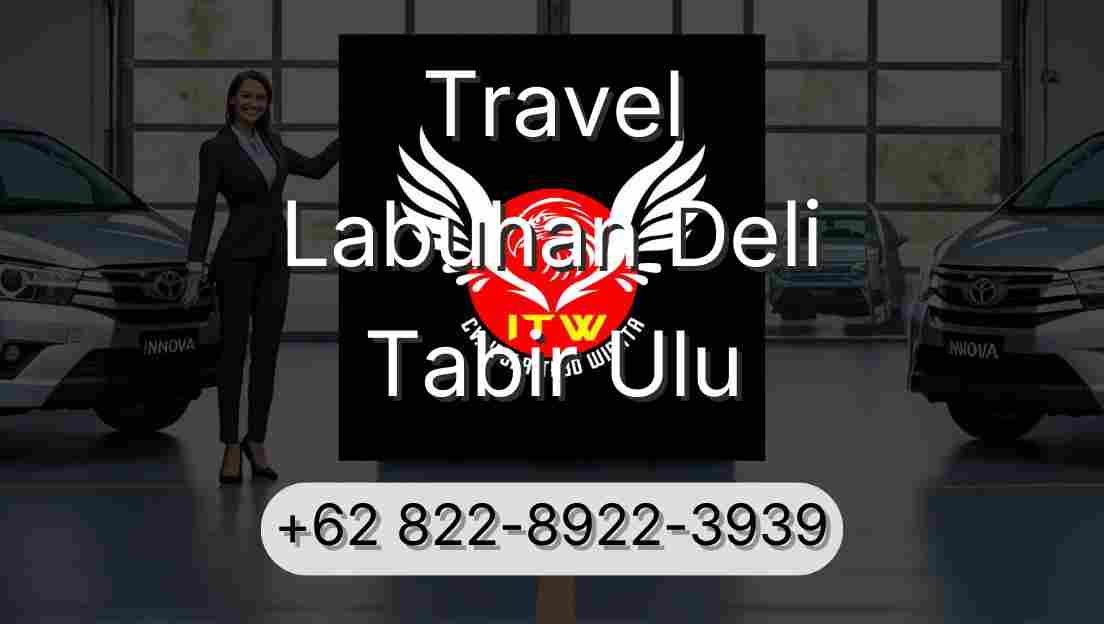 Travel Labuhan Deli Tabir Ulu