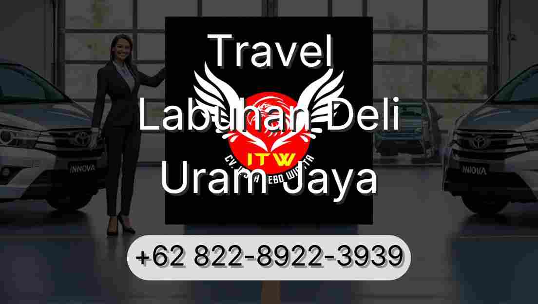 Travel Labuhan Deli Uram Jaya