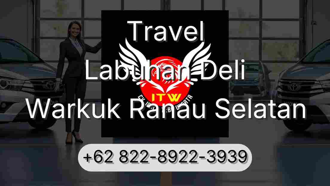 Travel Labuhan Deli Warkuk Ranau Selatan