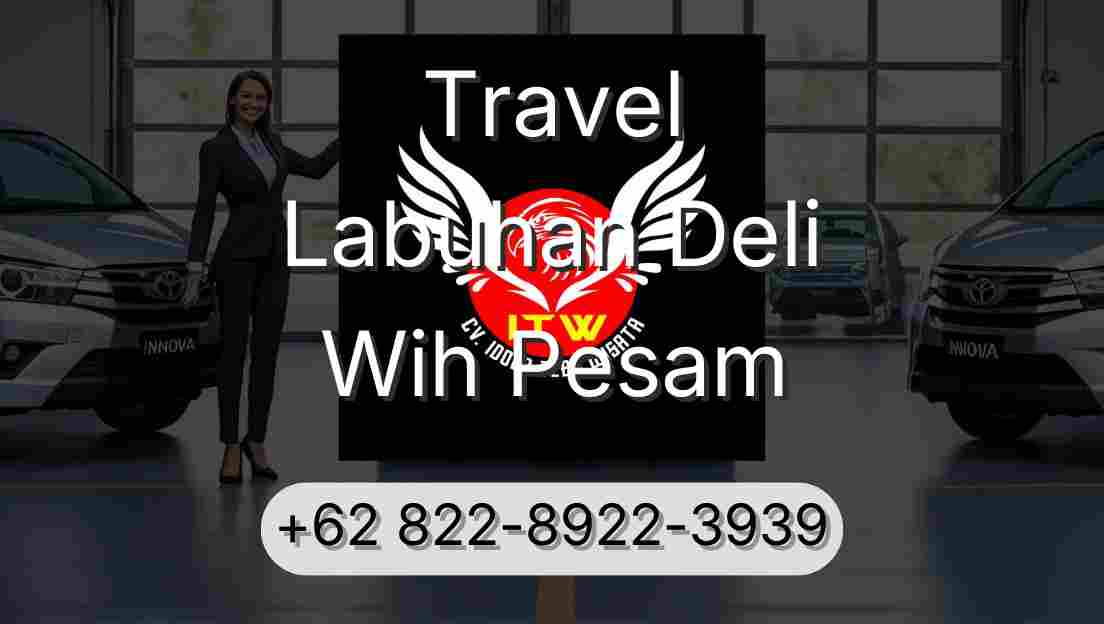 Travel Labuhan Deli Wih Pesam