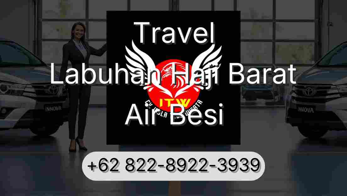 Travel Labuhan Haji Barat Air Besi