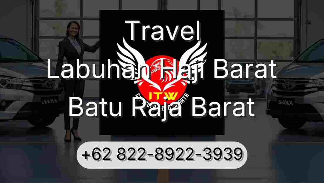 Travel Labuhan Haji Barat Batu Raja Barat