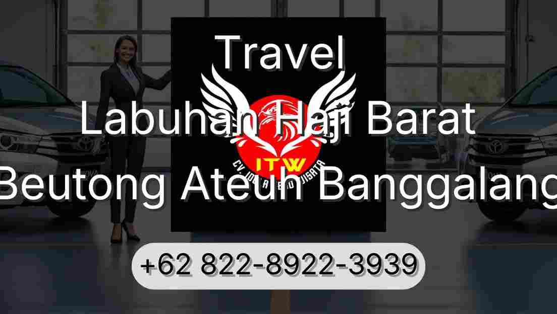 Travel Labuhan Haji Barat Beutong Ateuh Banggalang