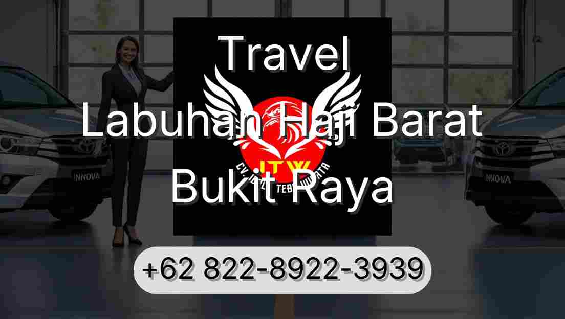Travel Labuhan Haji Barat Bukit Raya