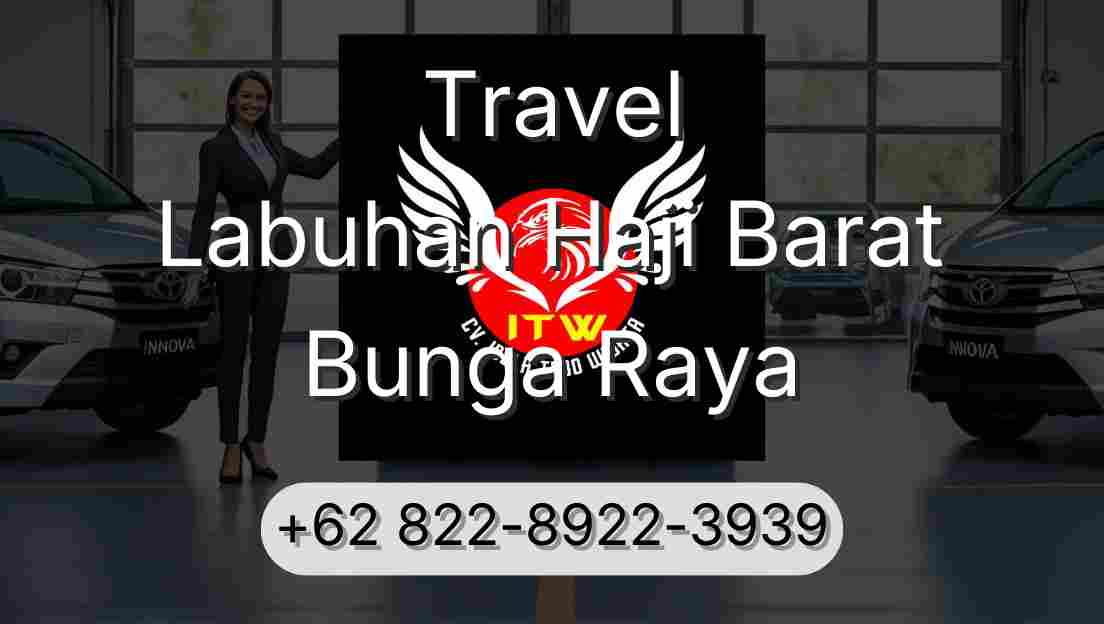 Travel Labuhan Haji Barat Bunga Raya