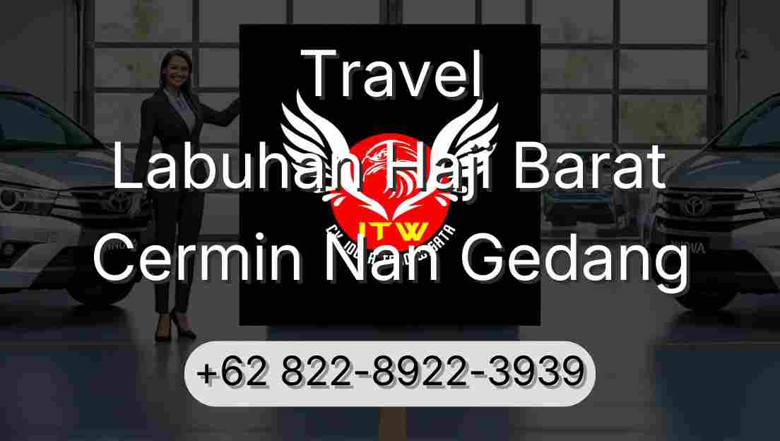 Travel Labuhan Haji Barat Cermin Nan Gedang