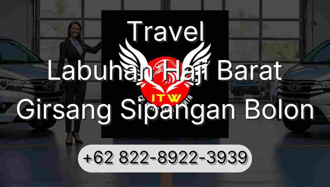 Travel Labuhan Haji Barat Girsang Sipangan Bolon
