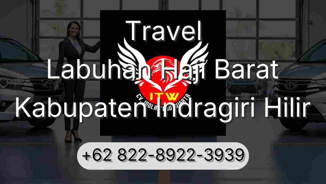 Travel Labuhan Haji Barat Kabupaten Indragiri Hilir