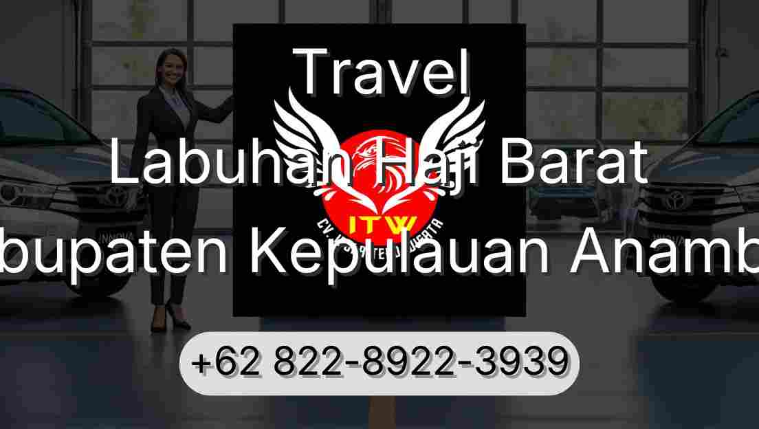 Travel Labuhan Haji Barat Kabupaten Kepulauan Anambas
