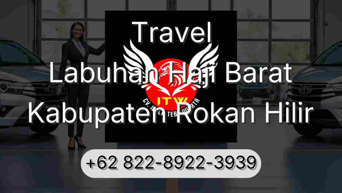 Travel Labuhan Haji Barat Kabupaten Rokan Hilir