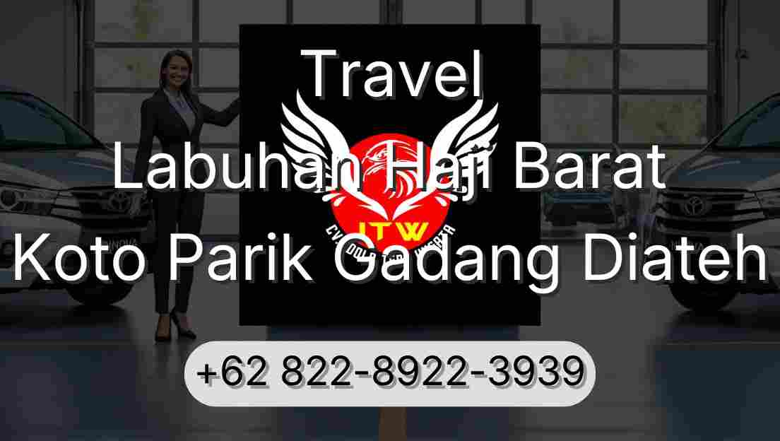 Travel Labuhan Haji Barat Koto Parik Gadang Diateh