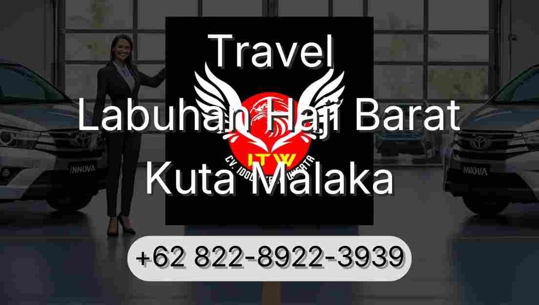 Travel Labuhan Haji Barat Kuta Malaka