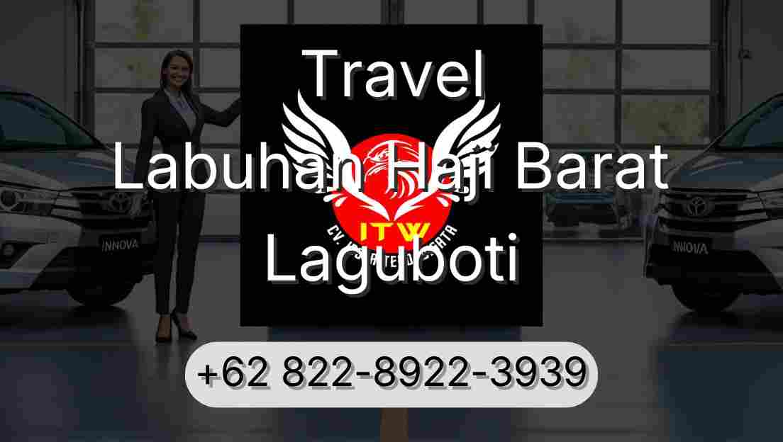 Travel Labuhan Haji Barat Laguboti