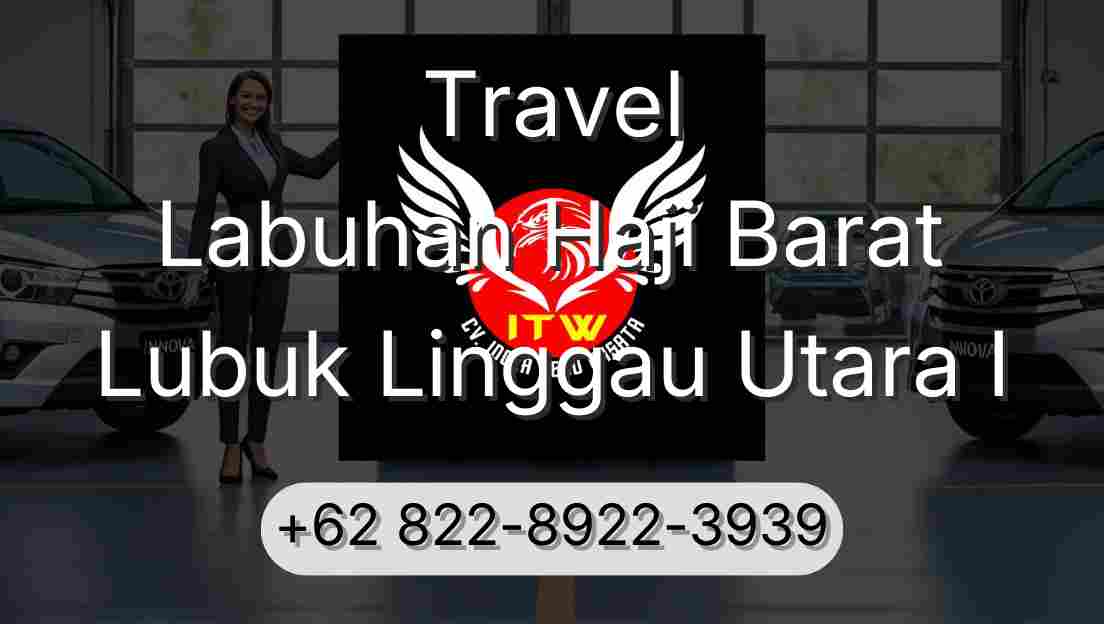 Travel Labuhan Haji Barat Lubuk Linggau Utara I