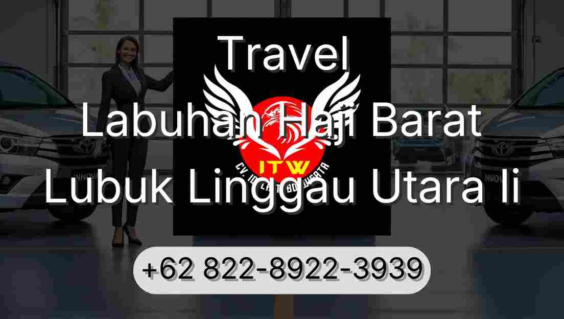 Travel Labuhan Haji Barat Lubuk Linggau Utara Ii