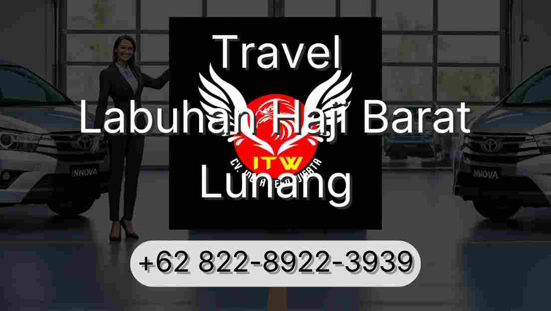 Travel Labuhan Haji Barat Lunang