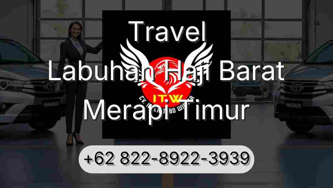 Travel Labuhan Haji Barat Merapi Timur