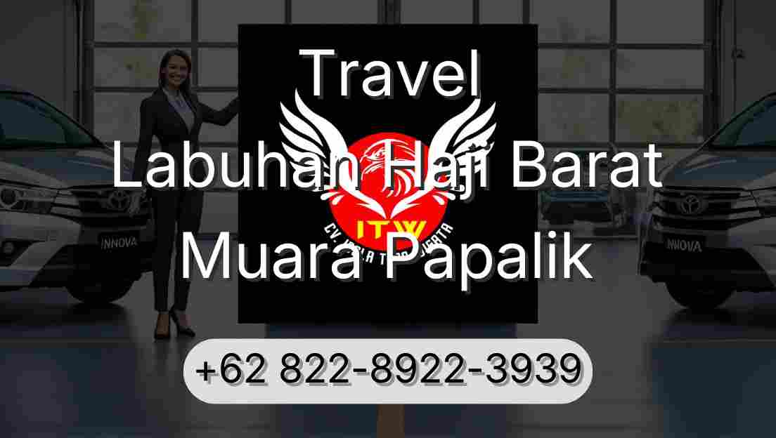 Travel Labuhan Haji Barat Muara Papalik