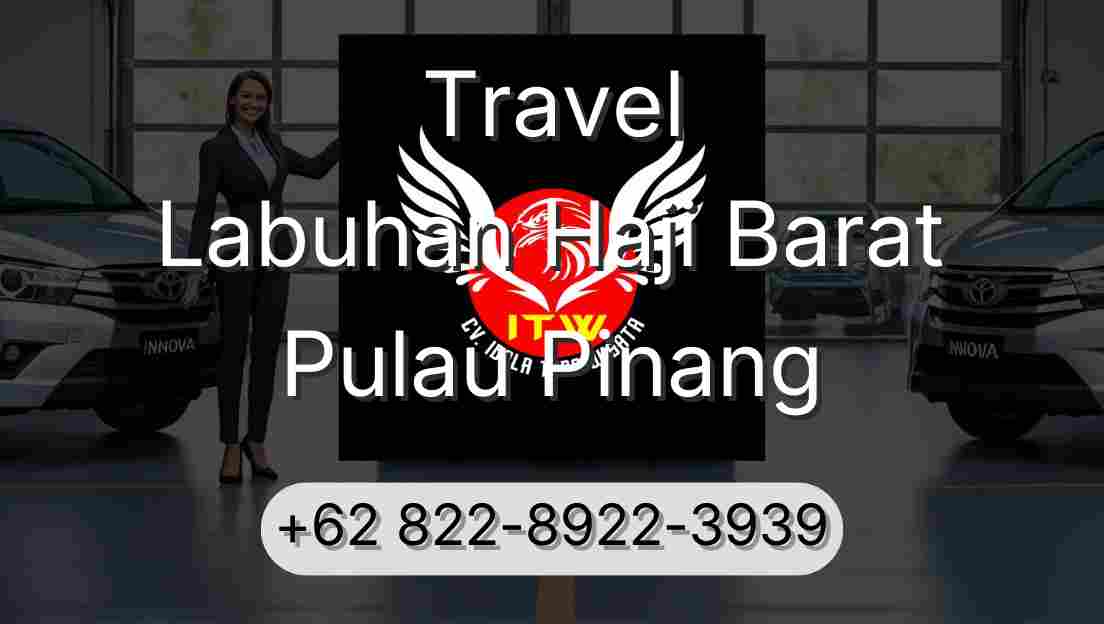 Travel Labuhan Haji Barat Pulau Pinang