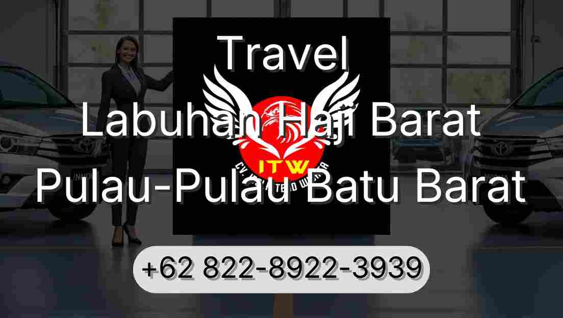 Travel Labuhan Haji Barat Pulau-Pulau Batu Barat