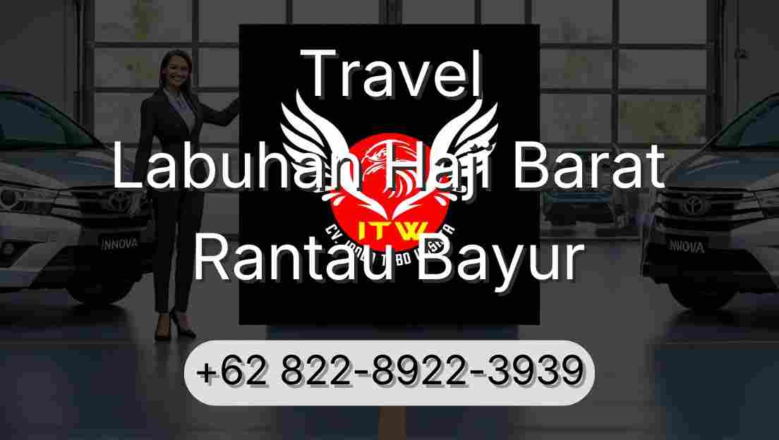 Travel Labuhan Haji Barat Rantau Bayur