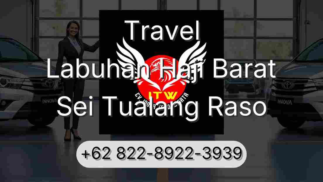 Travel Labuhan Haji Barat Sei Tualang Raso