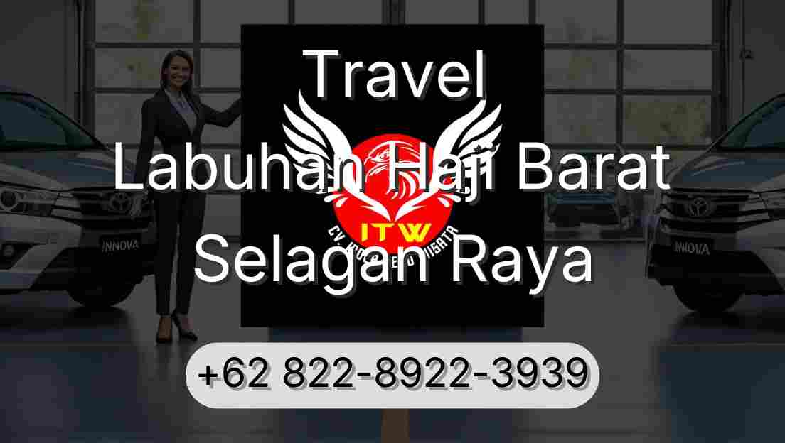 Travel Labuhan Haji Barat Selagan Raya