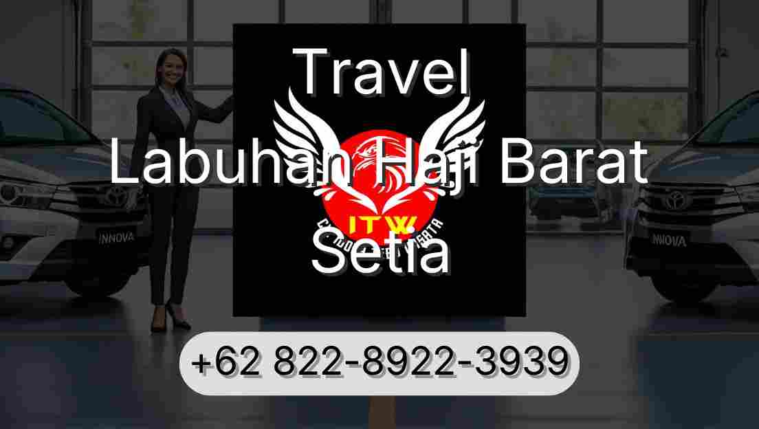 Travel Labuhan Haji Barat Setia