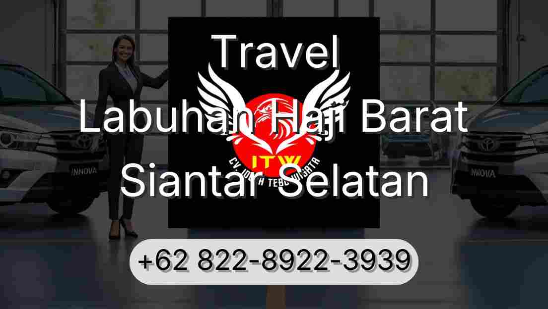 Travel Labuhan Haji Barat Siantar Selatan