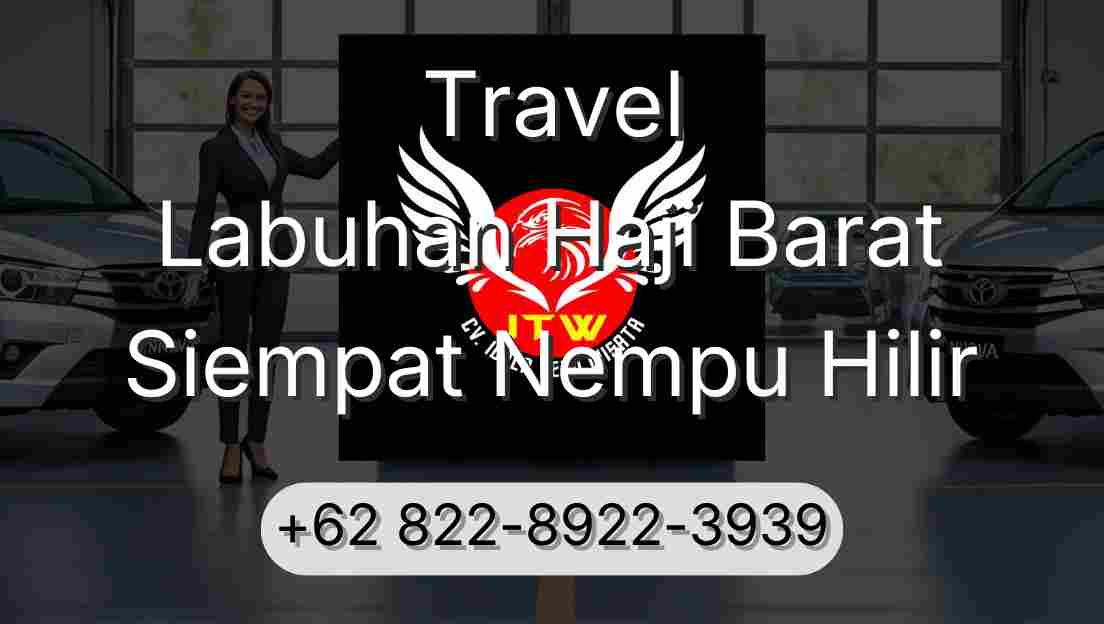 Travel Labuhan Haji Barat Siempat Nempu Hilir