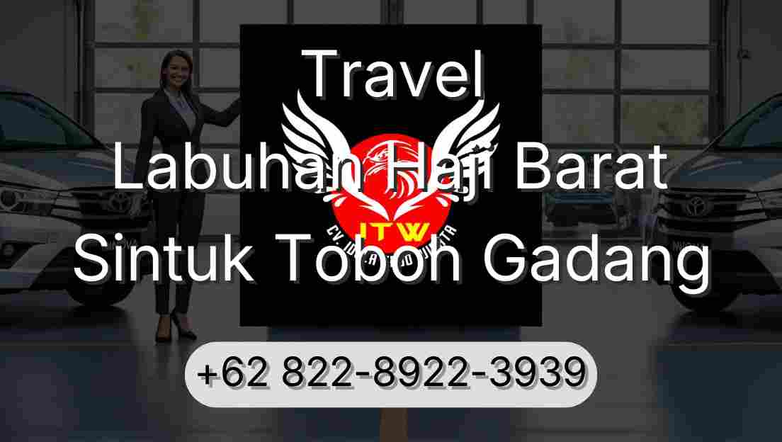 Travel Labuhan Haji Barat Sintuk Toboh Gadang