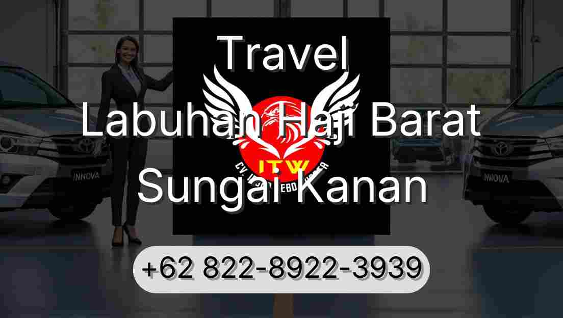 Travel Labuhan Haji Barat Sungai Kanan