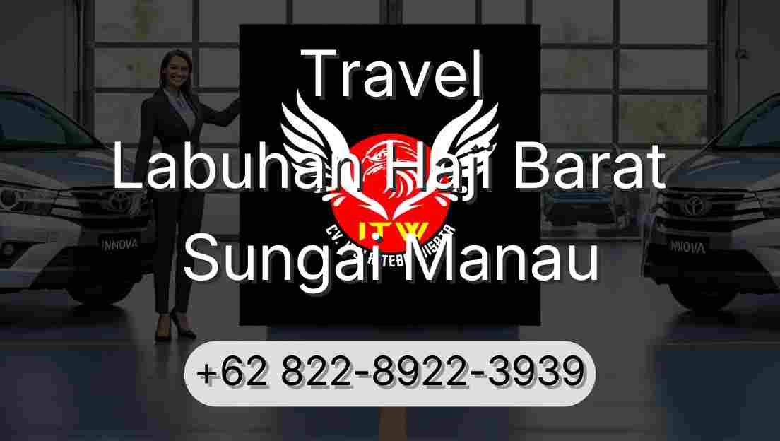 Travel Labuhan Haji Barat Sungai Manau