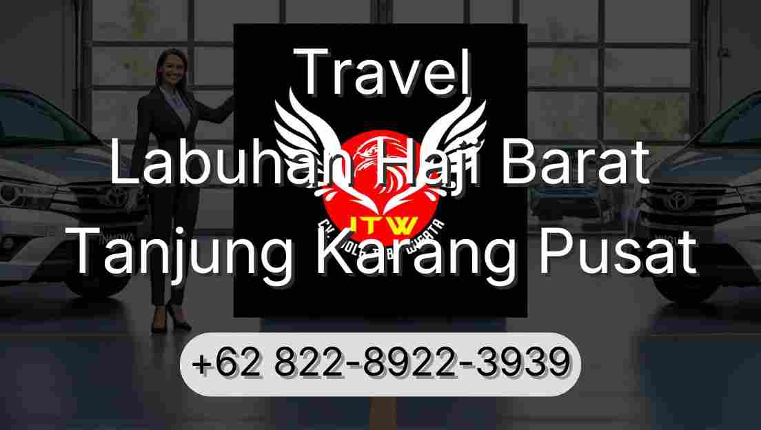 Travel Labuhan Haji Barat Tanjung Karang Pusat