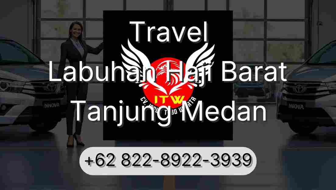 Travel Labuhan Haji Barat Tanjung Medan