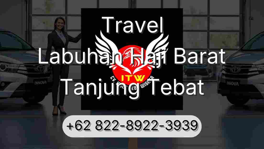 Travel Labuhan Haji Barat Tanjung Tebat