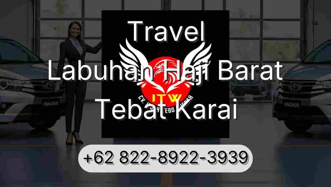 Travel Labuhan Haji Barat Tebat Karai