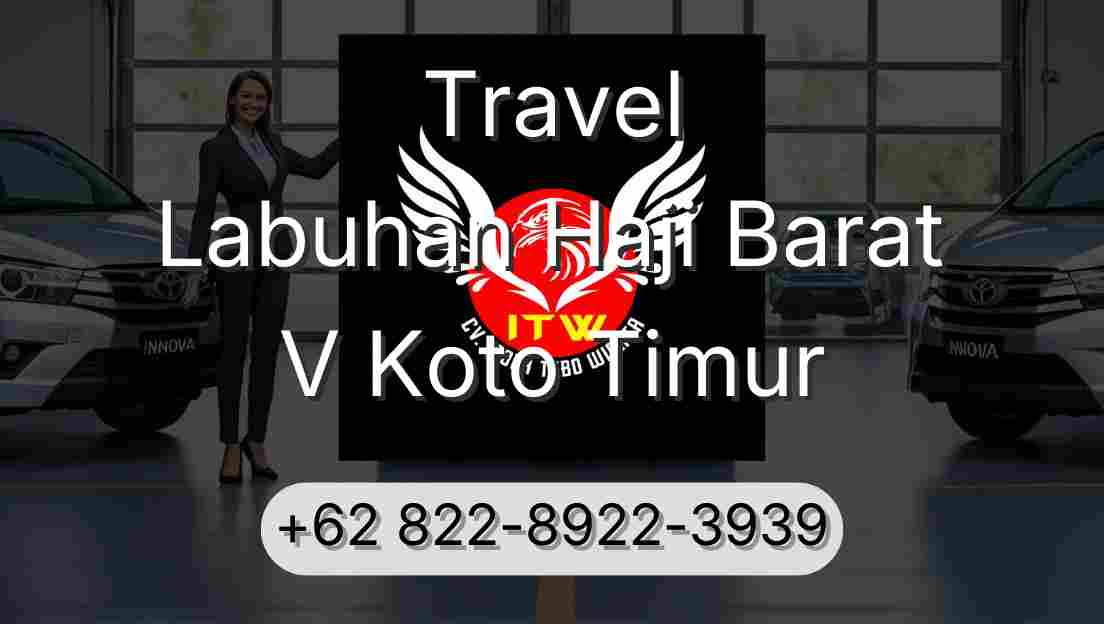 Travel Labuhan Haji Barat V Koto Timur