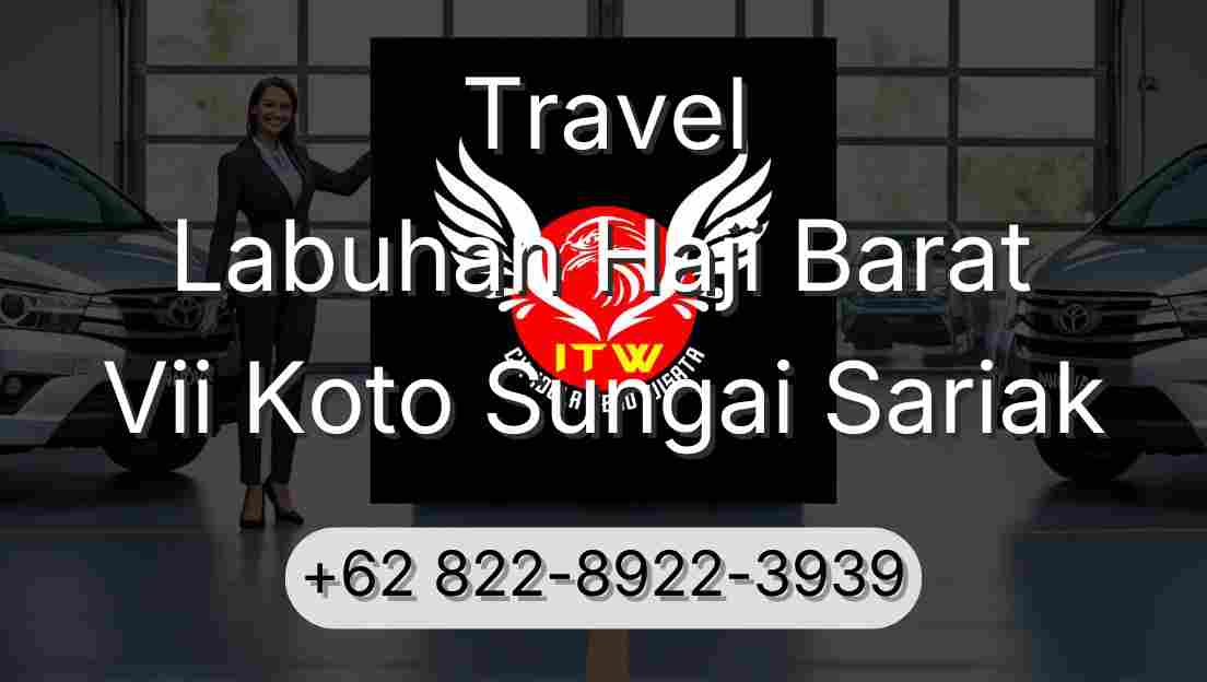 Travel Labuhan Haji Barat Vii Koto Sungai Sariak