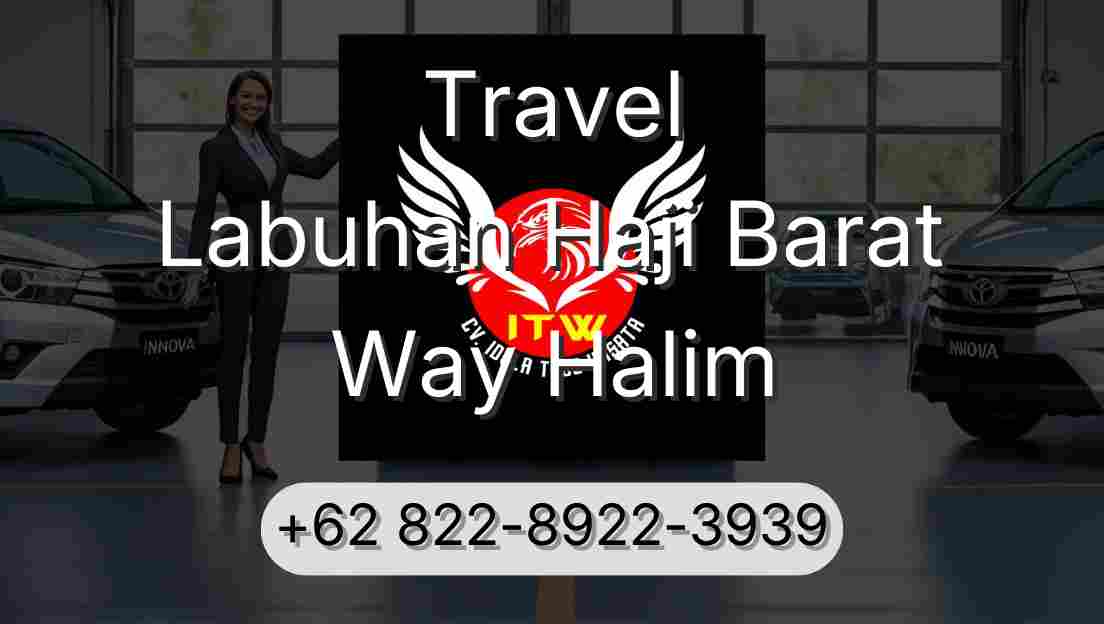 Travel Labuhan Haji Barat Way Halim