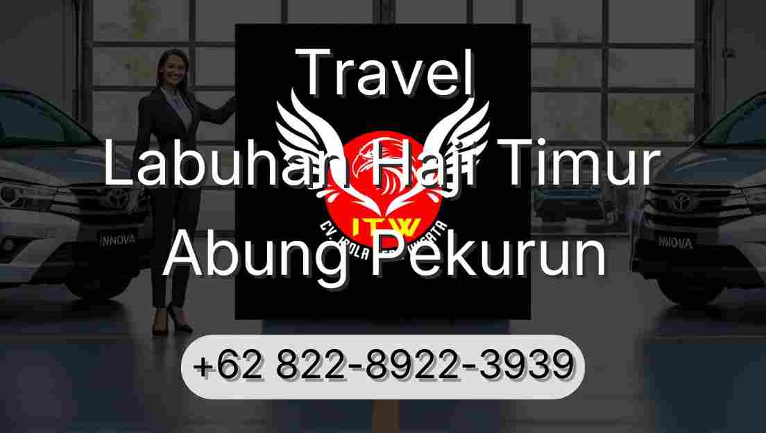 Travel Labuhan Haji Timur Abung Pekurun