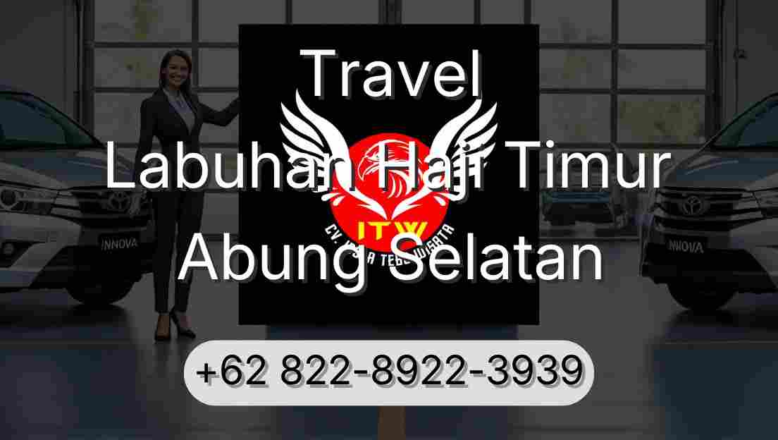 Travel Labuhan Haji Timur Abung Selatan