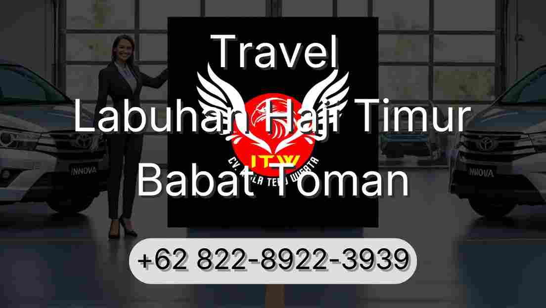Travel Labuhan Haji Timur Babat Toman
