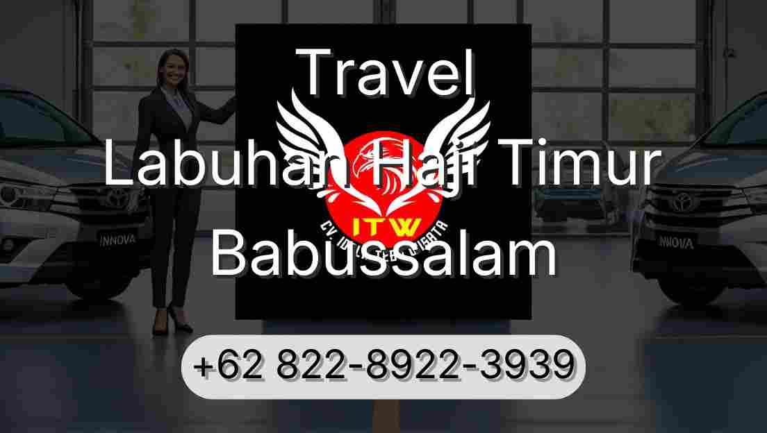 Travel Labuhan Haji Timur Babussalam