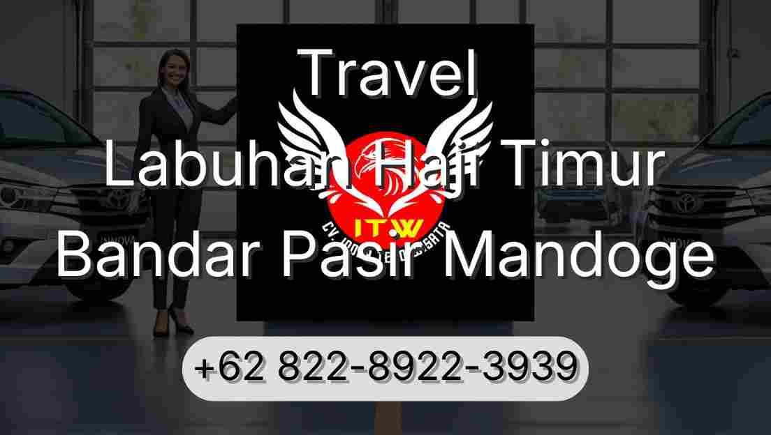 Travel Labuhan Haji Timur Bandar Pasir Mandoge